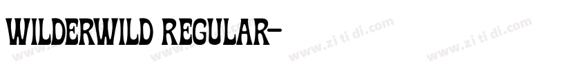 Wilderwild Regular字体转换 Wilderwild Regular字体转换